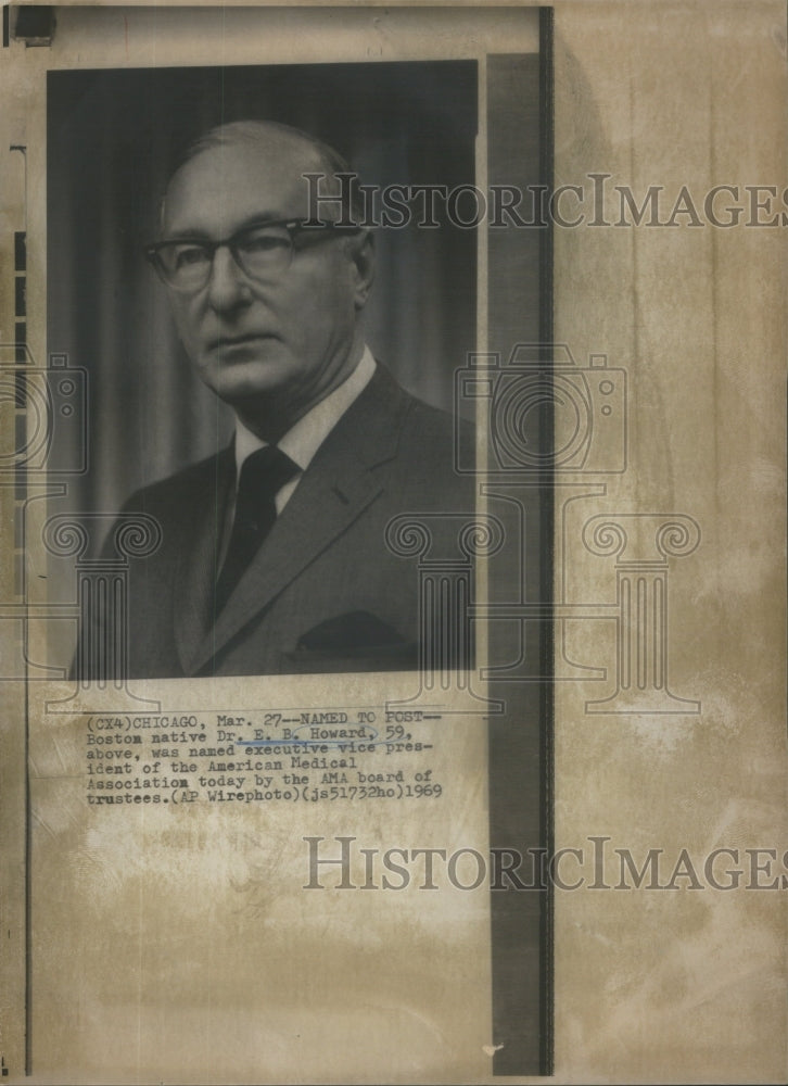 1969 Press Photo Dr. E. B. Howard American Medical Association Executive- Historic Images