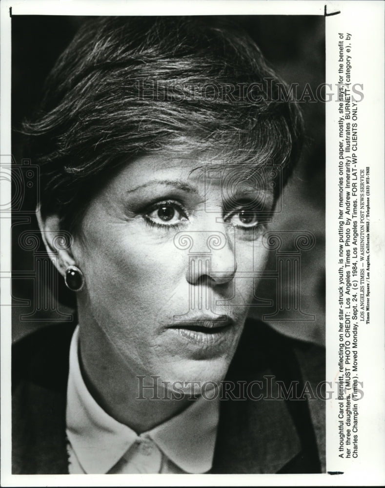 1984 Press Photo Carol Burnett, reflecting on her star-struck youth is now- Historic Images