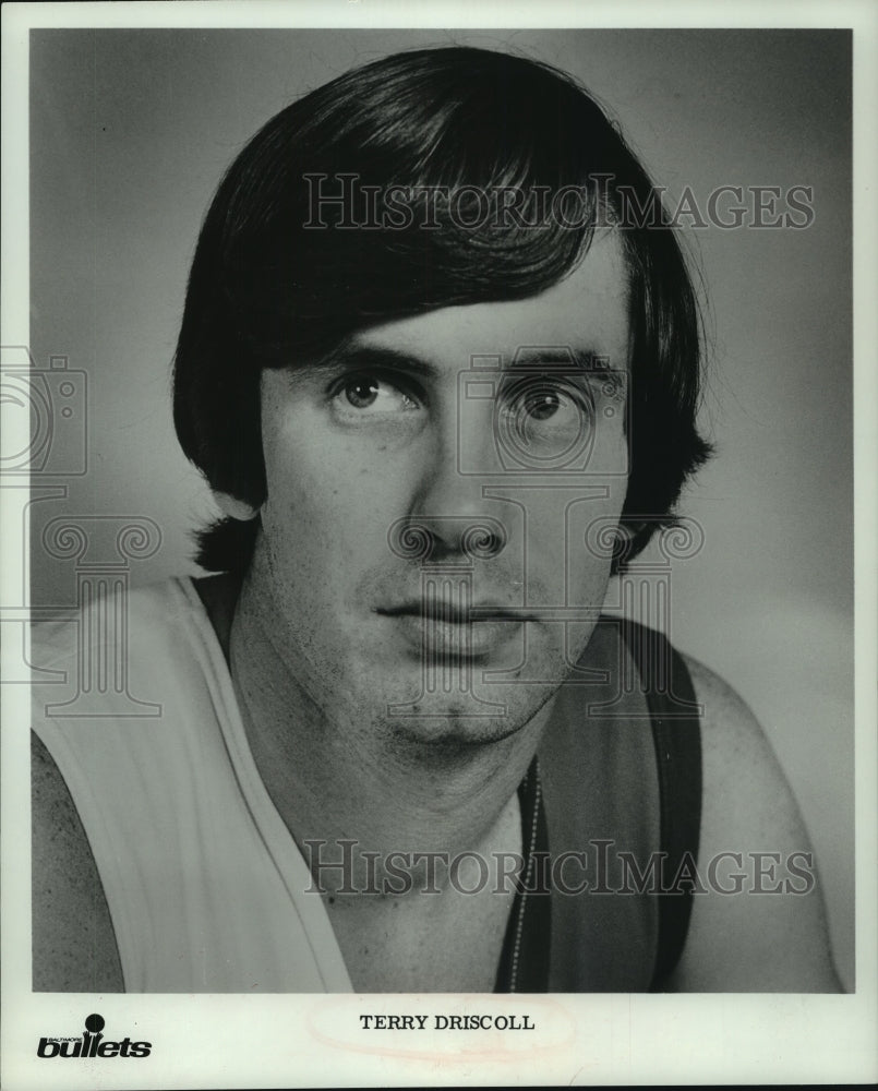 1972 Press Photo Washington Bullets basketball player, Terry Driscoll.- Historic Images