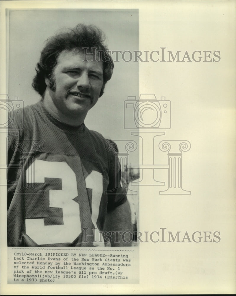 1973 Press Photo NY Giants runningback Charlie Evans picked by Washington of WFL- Historic Images