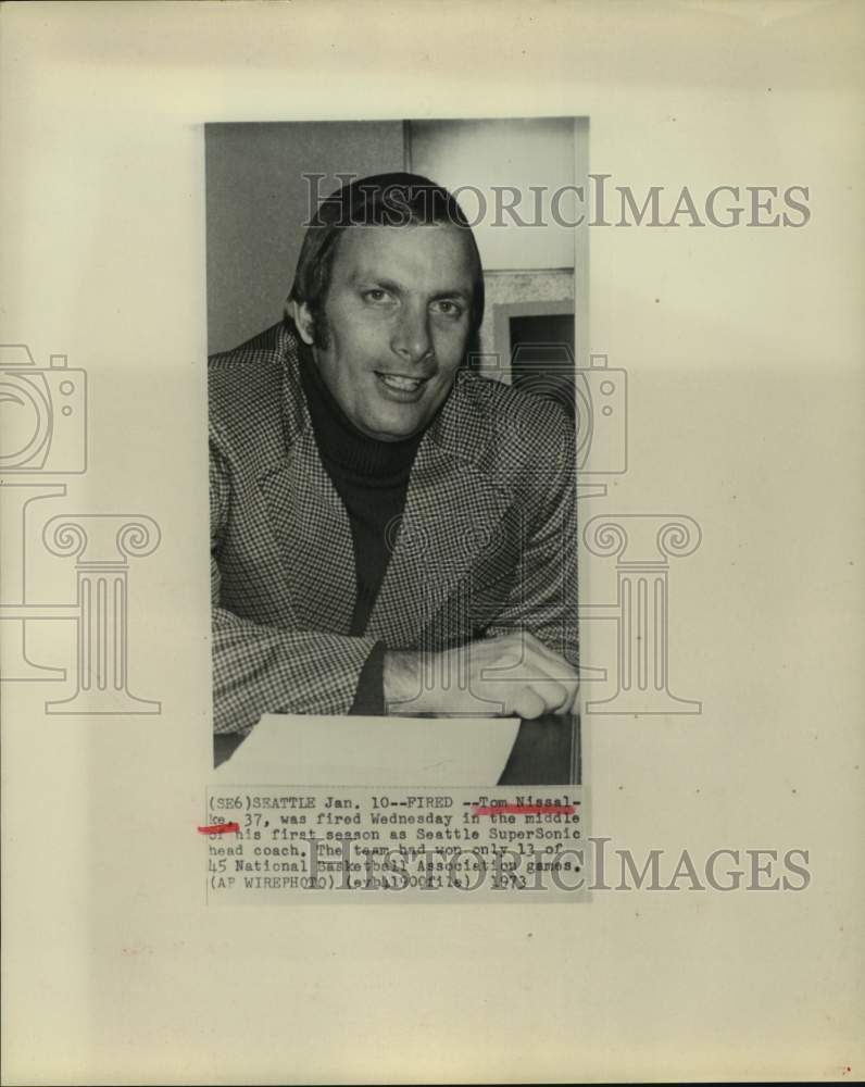 1973 Press Photo Tom Nissalke fired in mid-season as Seattle Supersonics' coach- Historic Images