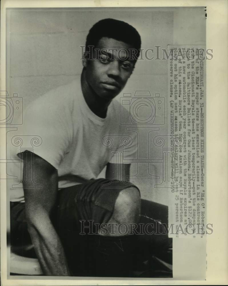 1970 Press Photo Oscar Robertson nixes trade from Royals to Bullets. - hcs17159- Historic Images