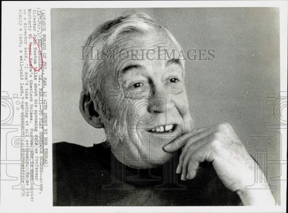 1976 Press Photo John Huston, actor and director, to star as Professor Moriarty.- Historic Images