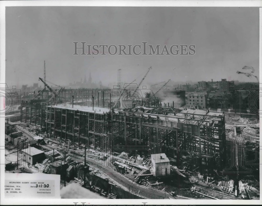 1930 Press Photo Original construction of the Milwaukee Courthouse, 3/11/1930.- Historic Images