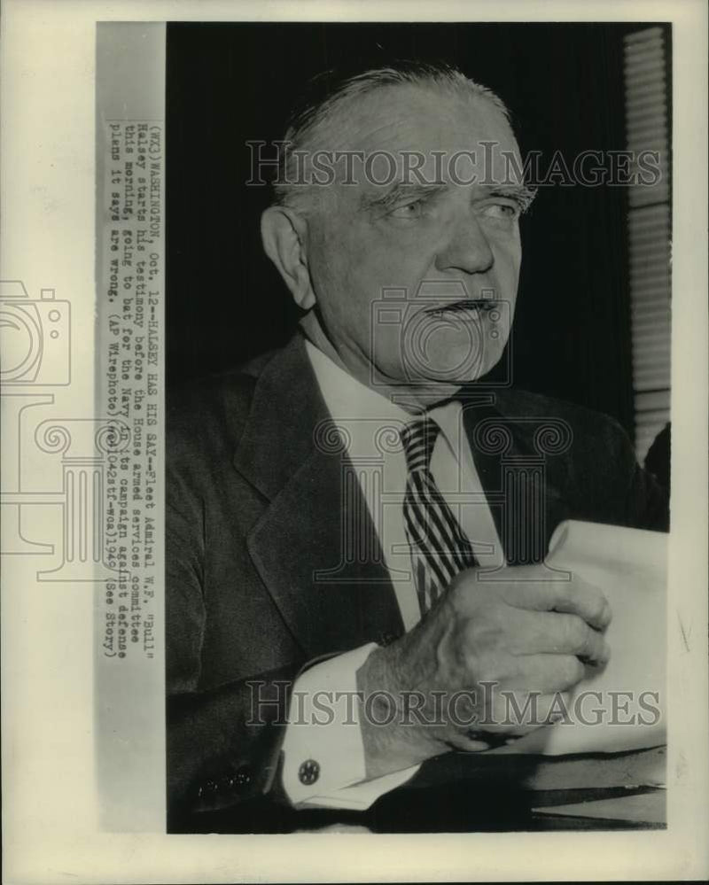 Load image into Gallery viewer, 1949 Press Photo Fleet Admiral W.F. 'Bull' Halsey giving testimony in Washington
