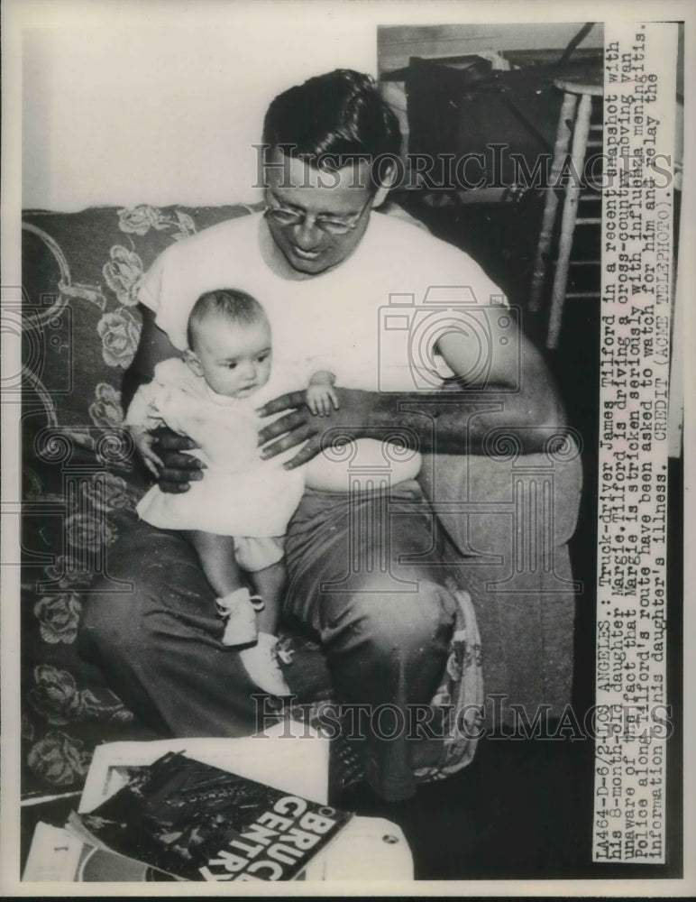 1949 Press Photo Truck Driver James Tilford Holding 8 Month Old Daughter Margie - Historic Images