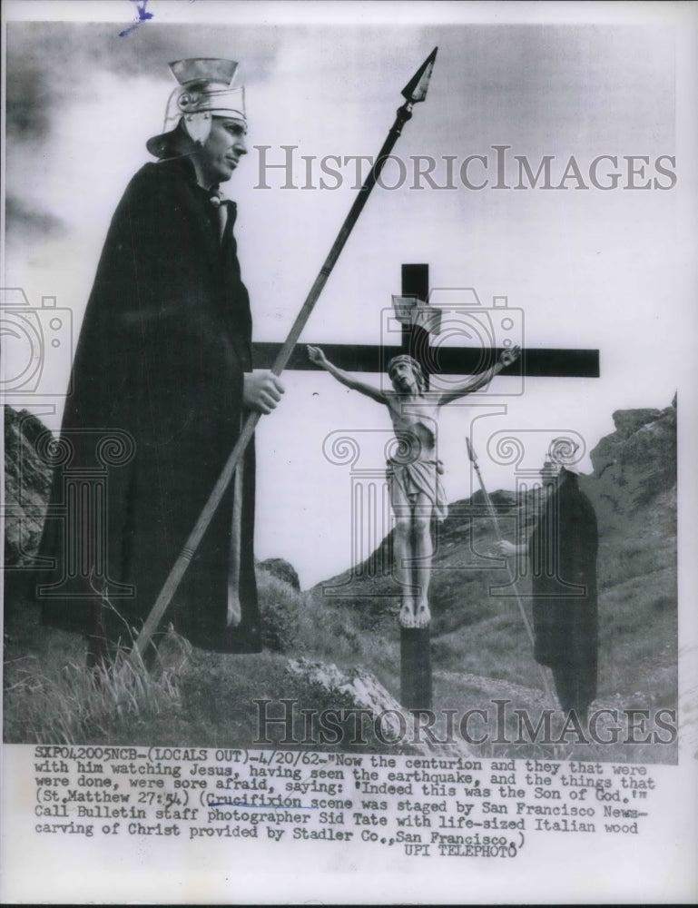1962 Press Photo "Indeed, this was the son of god" crucifixtion scene, Sid Tate