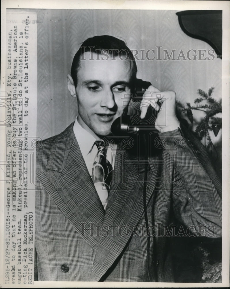 1947 Press Photo George F. Kinkead Offer to Buy St. Louis Browns