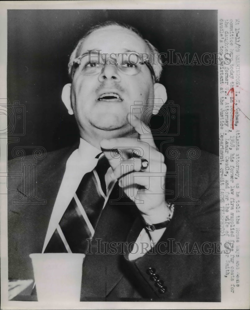 1951 Press Photo I.T.Cohen, Atlanta lawyer at the the House Ways Committee