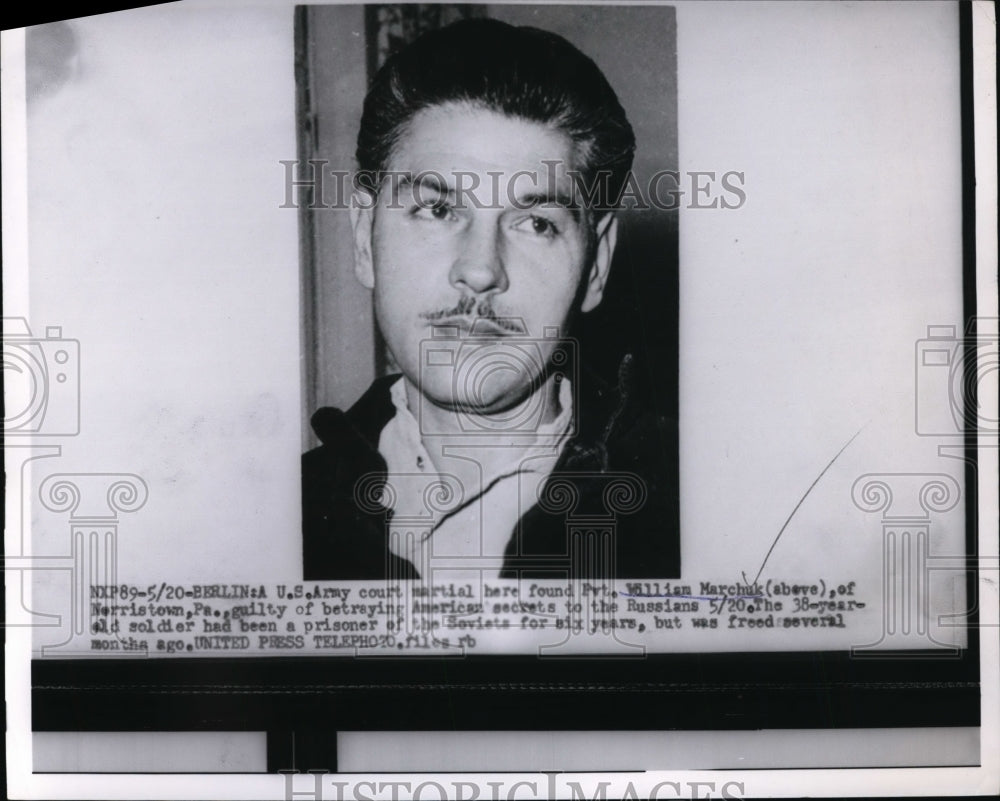 1955 Press Photo Pvt W. Marchuk Guilty of Betraying American Secrets To Russia