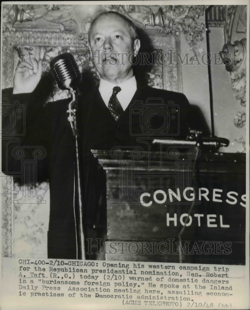 1948 Press Photo Sen Robert Taft Warned of Domestic Dangers in a Foreign Policy