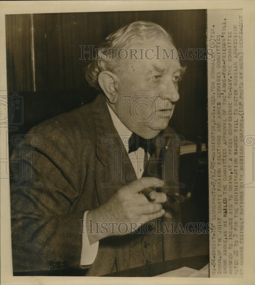 1949 Press Photo Tom Connally Shown Hailed the Comm Approval of Arms For Friends