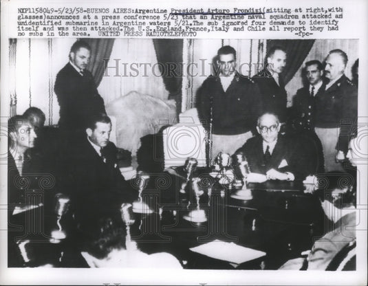 1958 Press Photo Pres. Arturo Frondizi announces that Navy attacked submarine- Historic Images