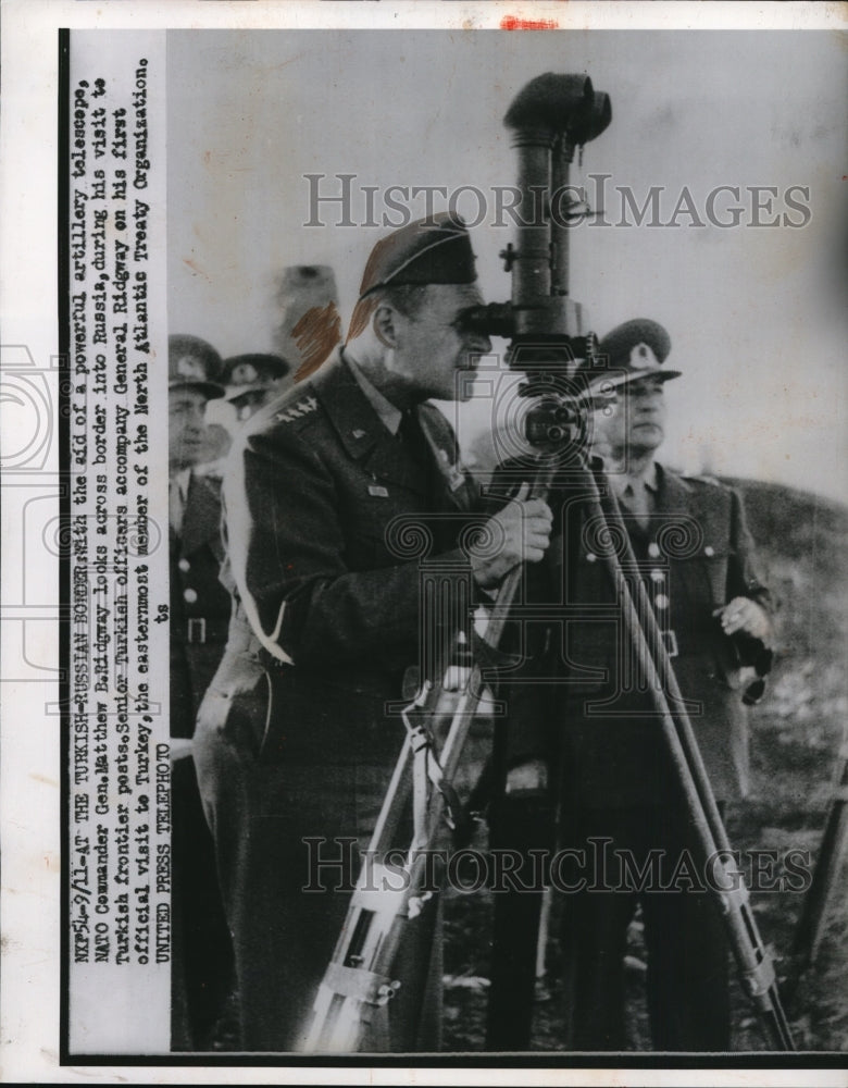 1952 Press Photo General Matthew Ridgway & telescope at Turkey Russia border