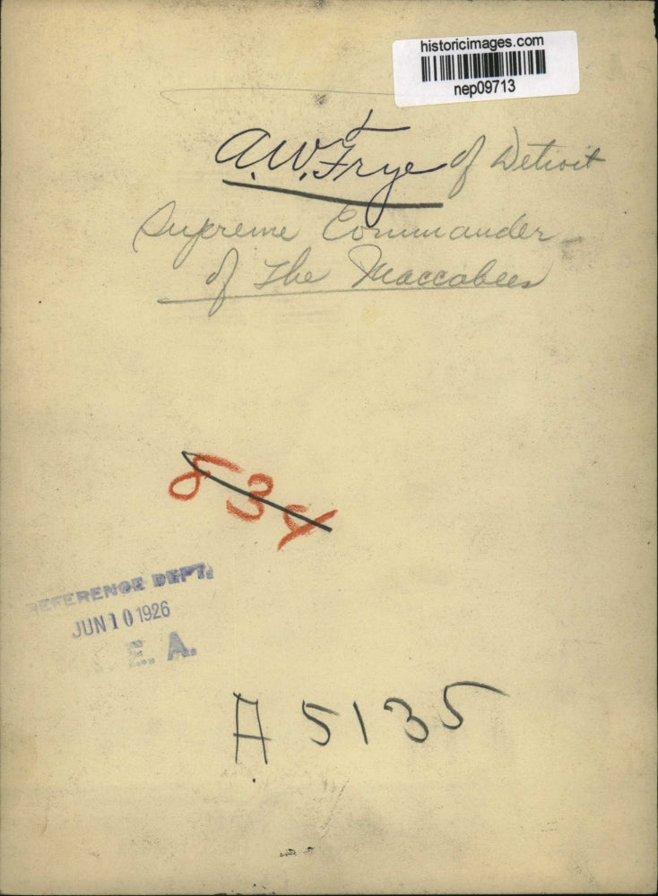 1926 Press Photo A.W. Frye of Detroit, Supreme Commander of Maccabees