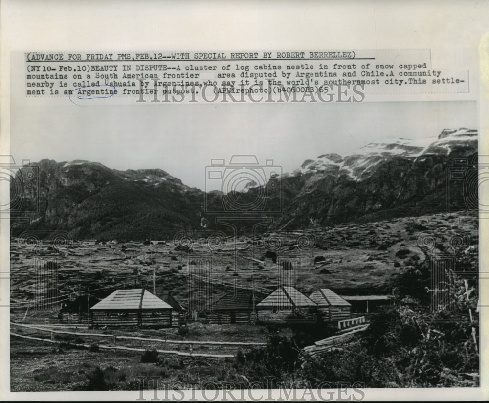 1965 Press Photo Frontier Outpost, &quot;Ushuaia,&quot; Disputed by Chile and Argentina- Historic Images