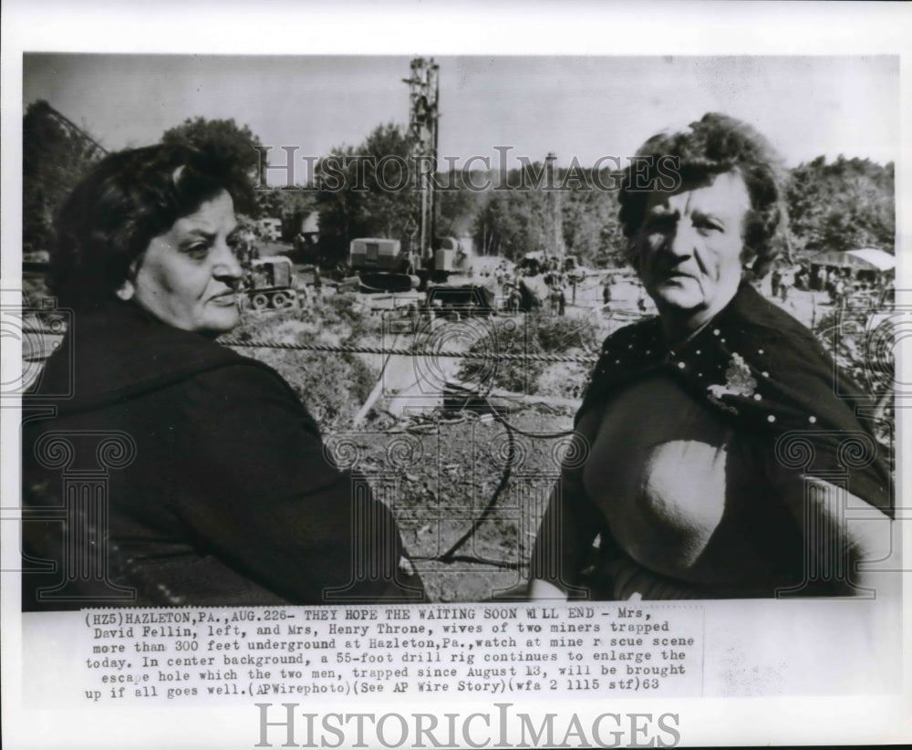 1963 Press Photo Mrs. David Fellin and Mrs. Henry Throne wives of miners trapped- Historic Images