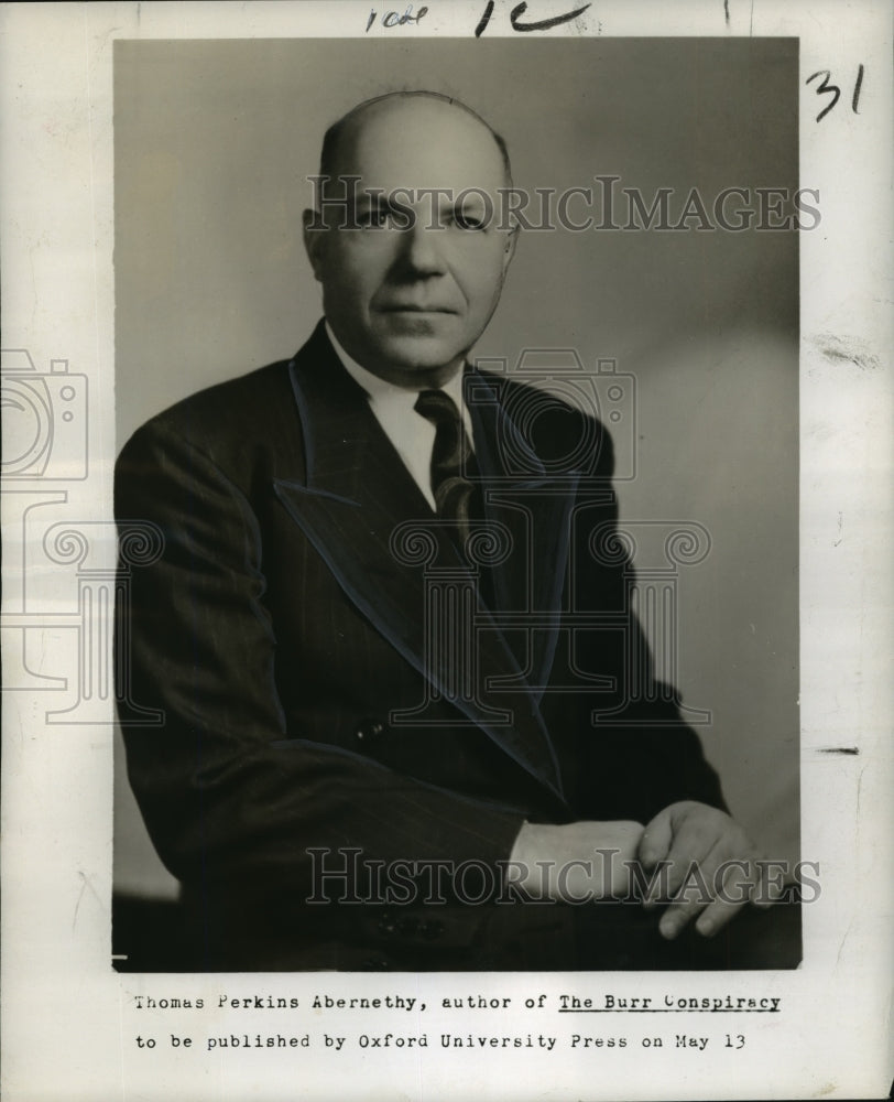 1962 Press Photo Thomas Perkins Abernathy, author of The Burr Conspiracy.