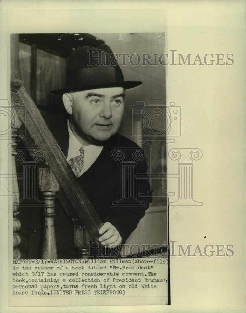 1952 Press Photo Author William Hillman of &quot;Mr. President&quot; in Washington