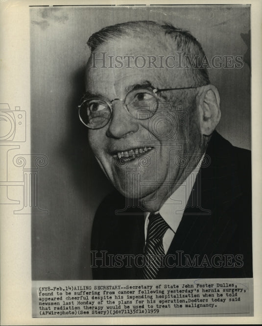 1959 Press Photo John Foster Dulles, Secretary of State, cheerful before surgery