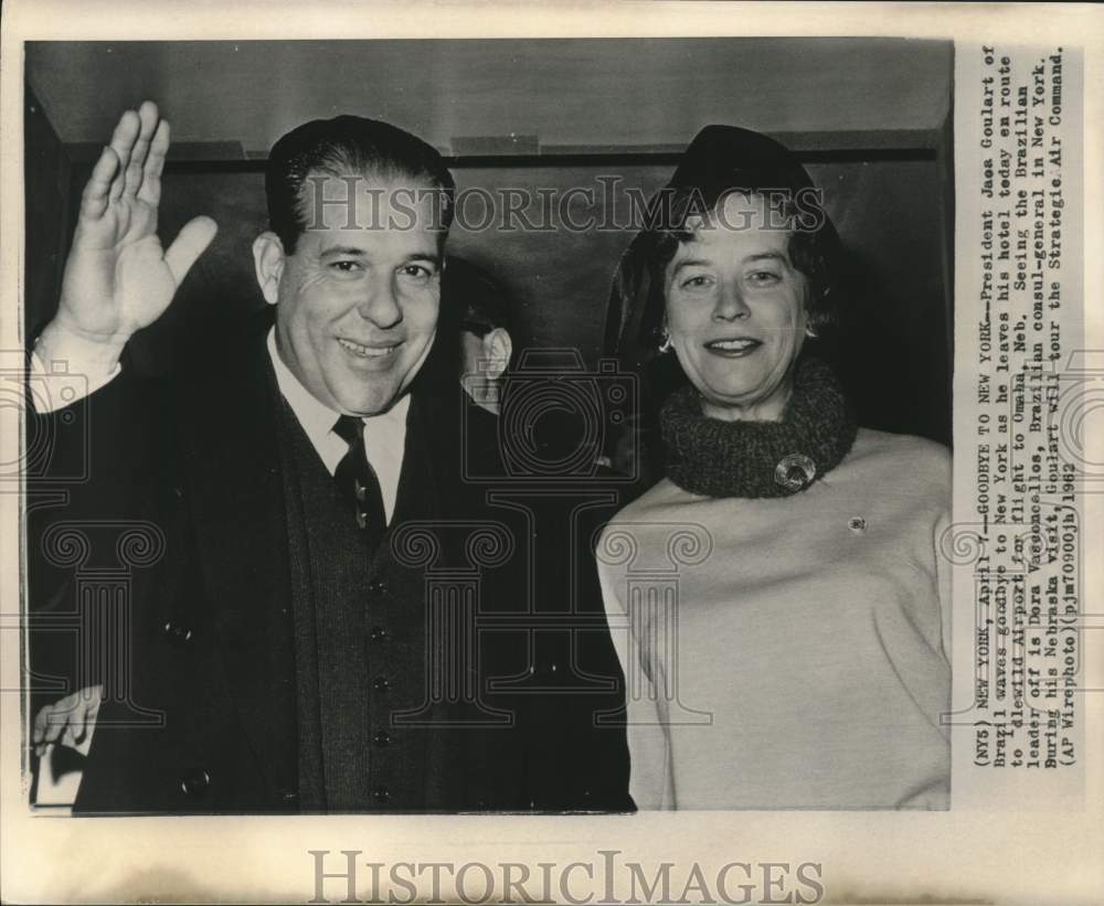 1962 Press Photo Brazilian President Jaoa Goulart with Dora Vasconcellos in NY