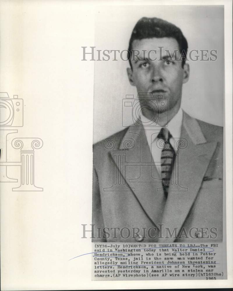 1965 Press Photo Walter Daniel Hendrickson held in LBJ threatening charges.