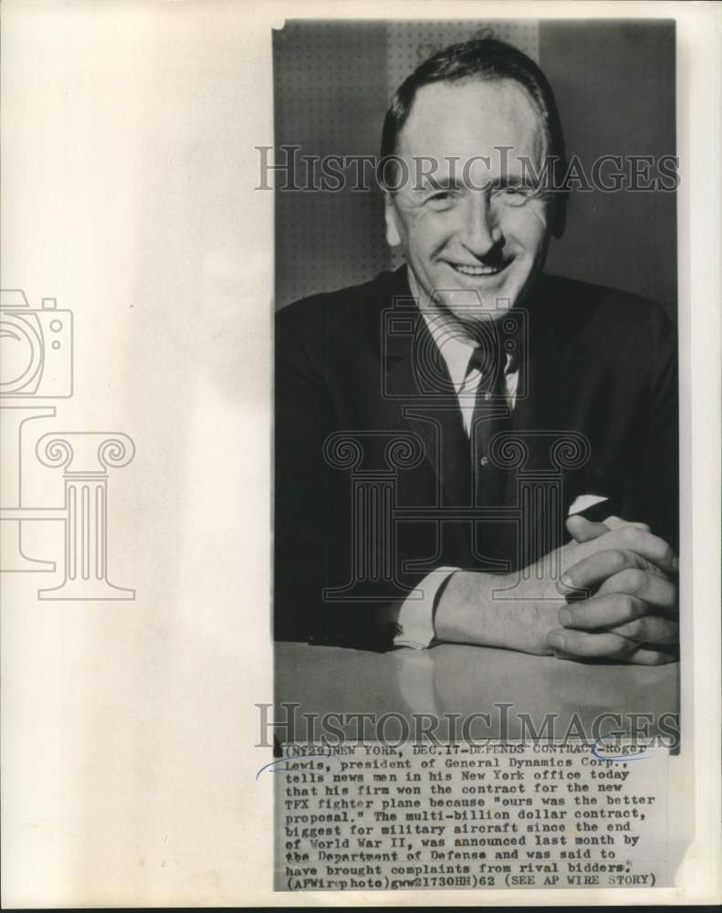 1962 Press Photo General Dynamics President Roger Lewis. - now16089