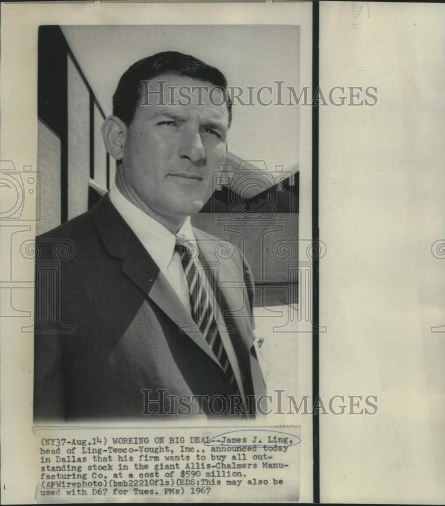 1967 Press Photo James J. Ling, head of Ling-Temco-Vought, Incorporated