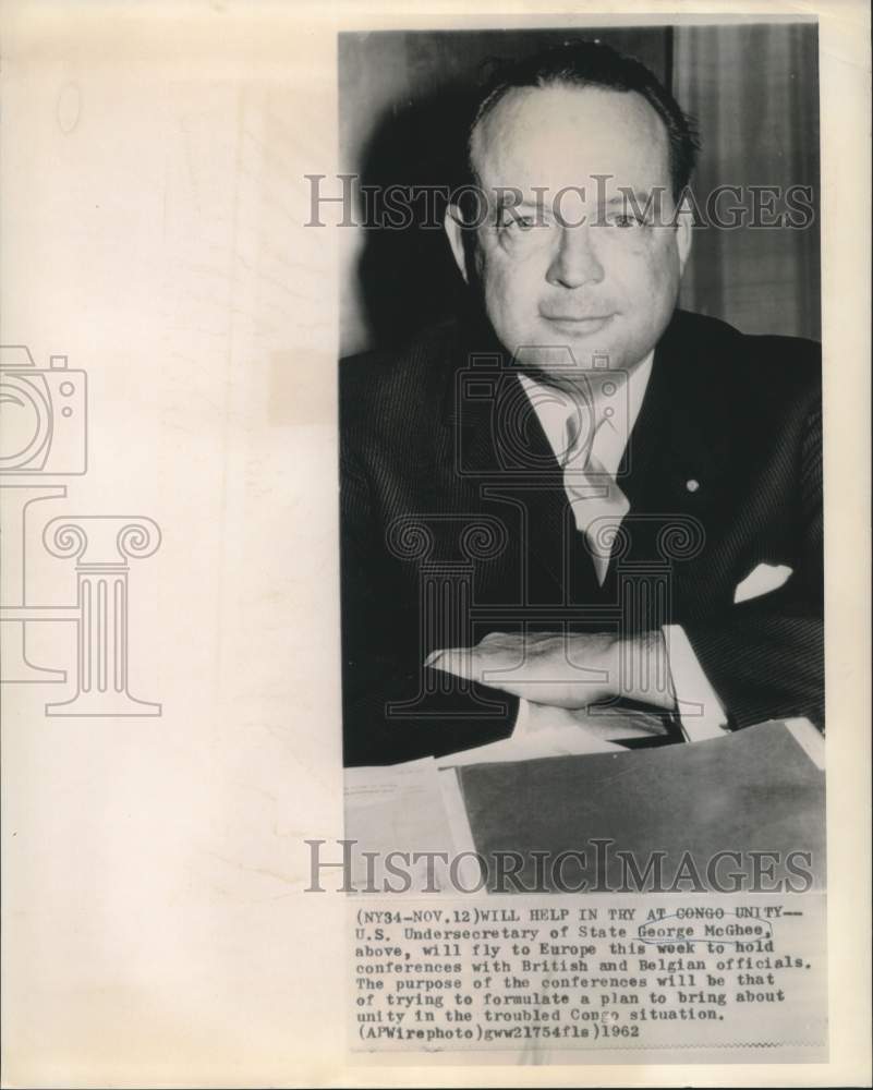 1962 Press Photo Undersecretary of State George McGhee attends conferences