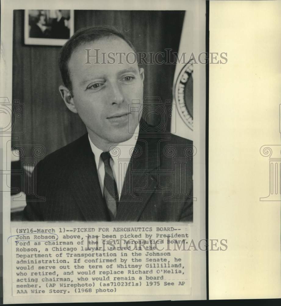 1968 Press Photo New Civil Aeronautics Chairman John Robson, Chicago lawyer