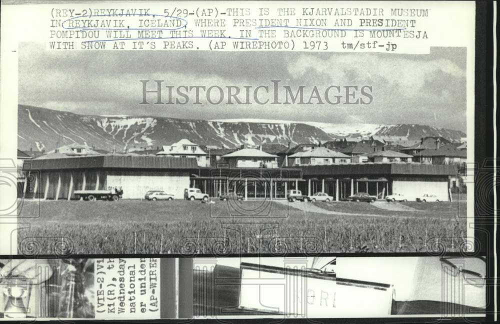 1973 Press Photo Nixon and Pompidou to meet at Reykjavik, Iceland&#39;s museum