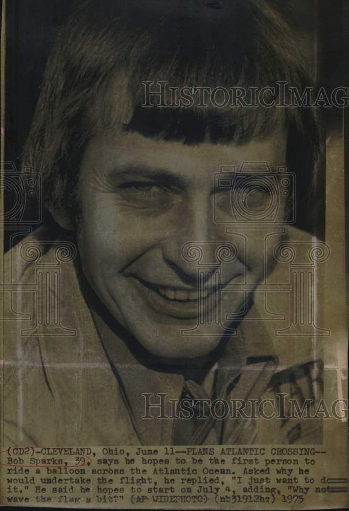 1975 Press Photo Bob Sparks plans to ride balloon across Atlantic Ocean, Ohio- Historic Images