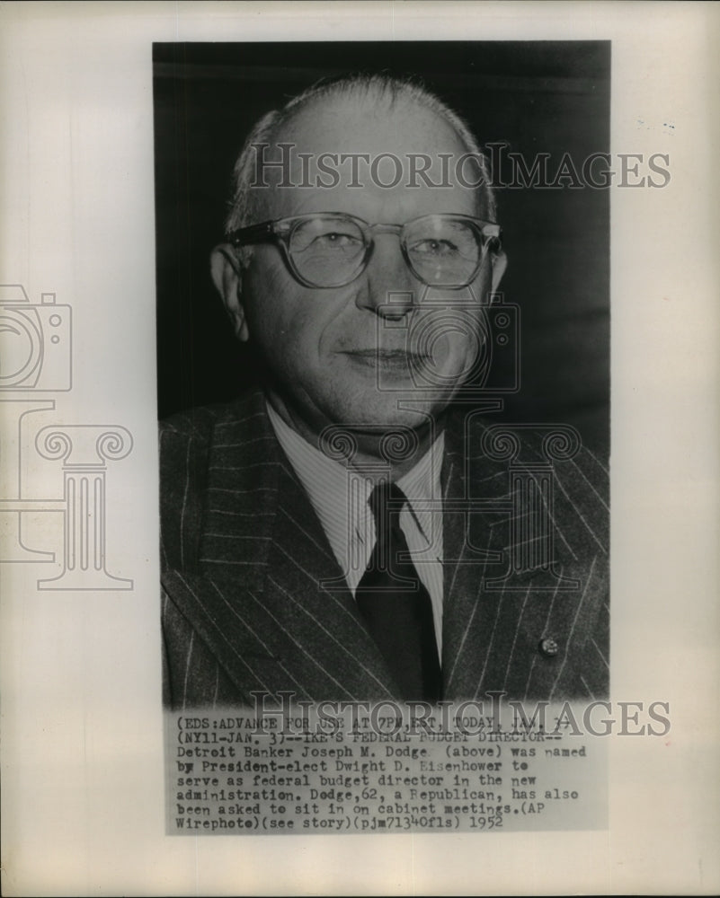 1952 Press Photo Joseph Dodge, named as Federal Budget director by the president