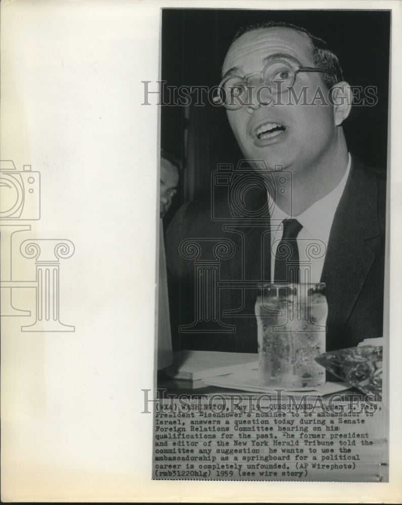1959 Press Photo Ogden Raid appears before Senate Foreign Relations hearing
