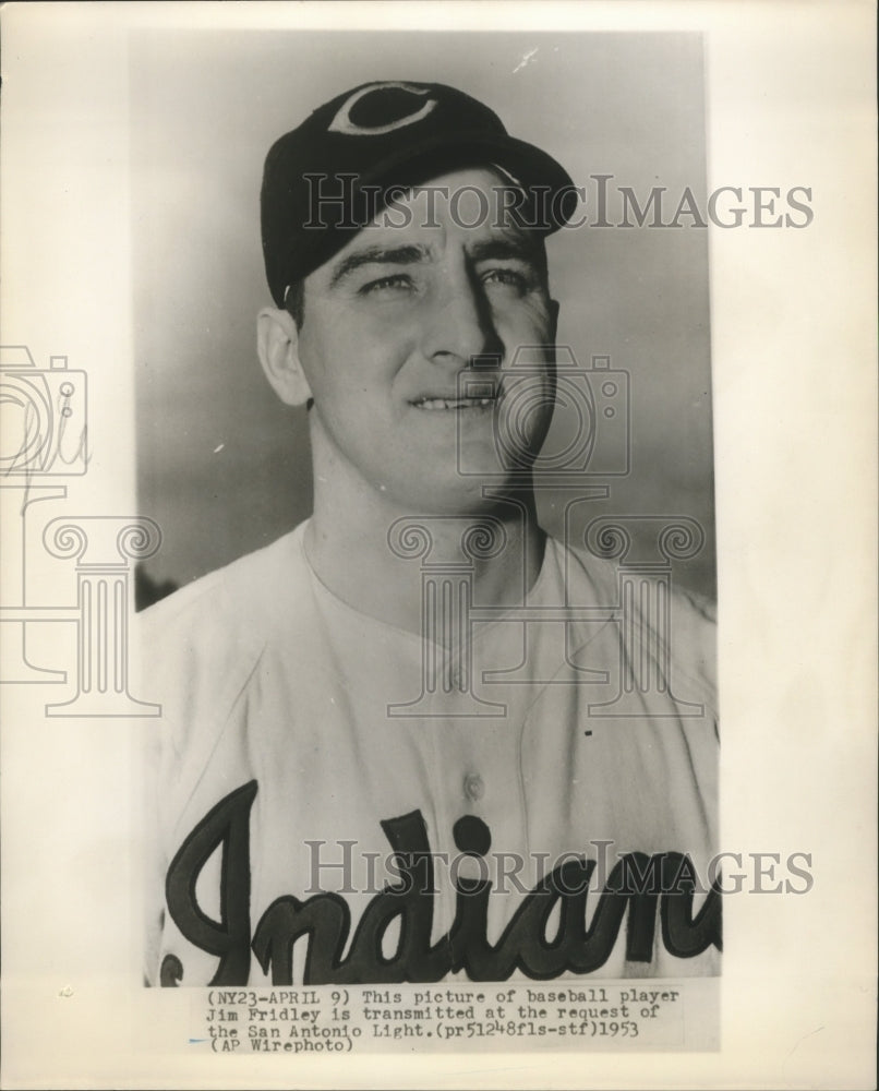 1953 Press Photo Baseball Player Jim Fridley - sbs07696- Historic Images