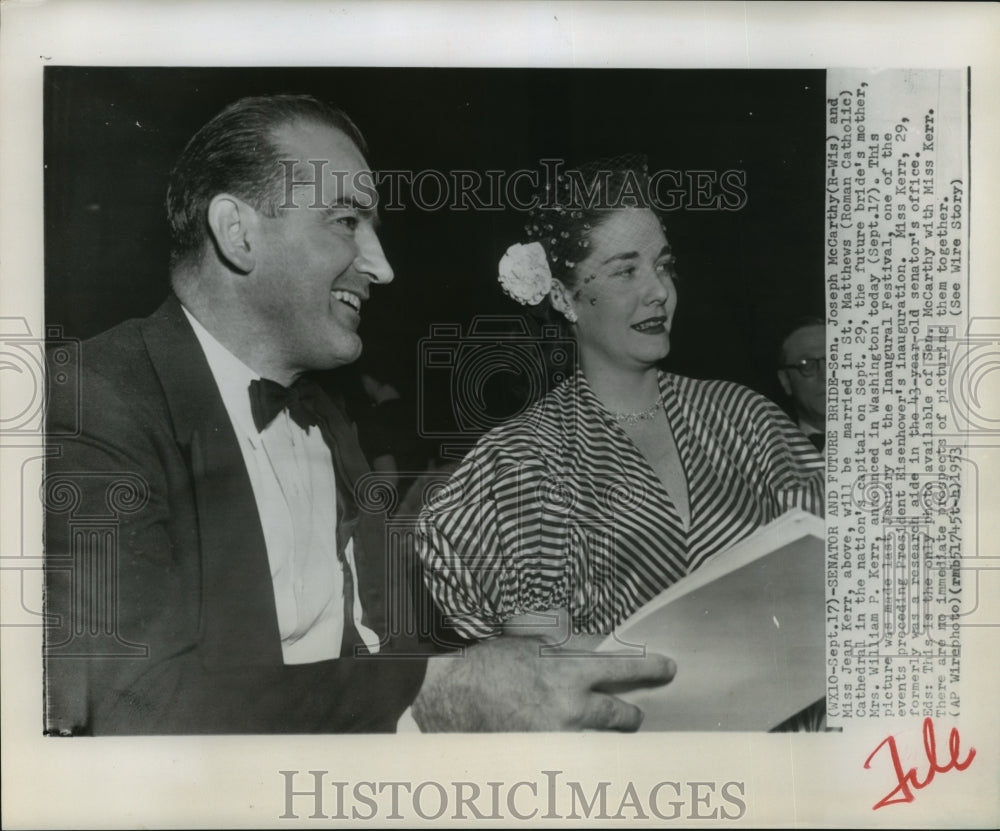 1953 Press Photo Sen. Joseph McCarthy &amp; Miss Jean Kerr engaged to wed