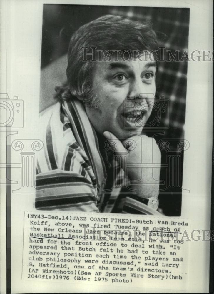 1976 Press Photo Bill &quot;Butch&quot; van Breda Kolff, New Orleans Jazz coach- Historic Images