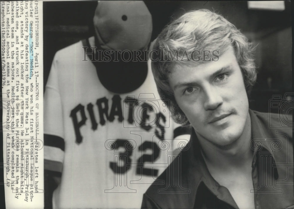 1976 Press Photo George &quot;Doc&quot; Medich, Pittsburgh Pirates pitcher - sps15260- Historic Images