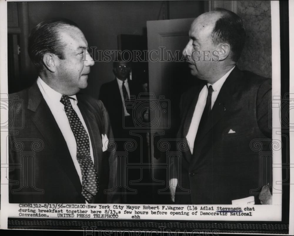 1956 Press Photo Mayor Robert Wagner, Adlai Stevenson before Democrat Convention - Historic Images