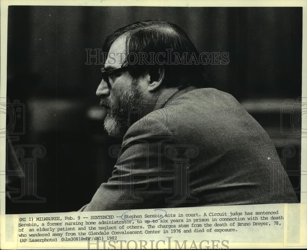 1982 Press Photo Stephen Serebin sentenced after mistreating elderly, Milwaukee - Historic Images