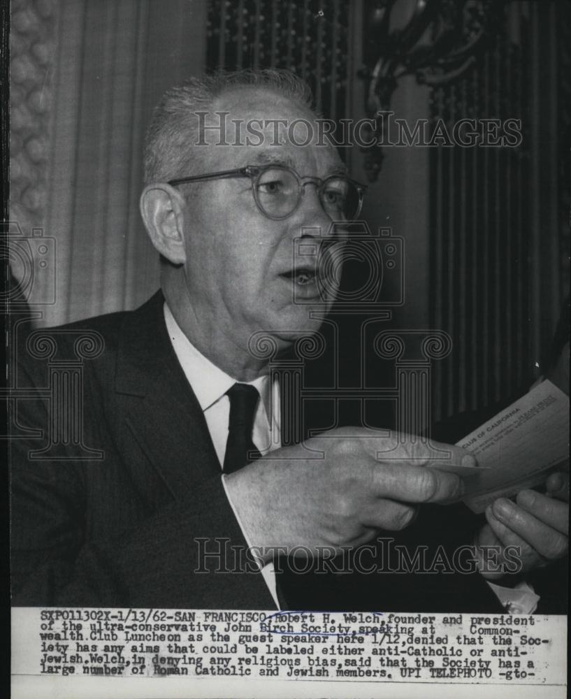 1962 Press Photo Robert Welch Founder & President Of John Birch Society - Historic Images
