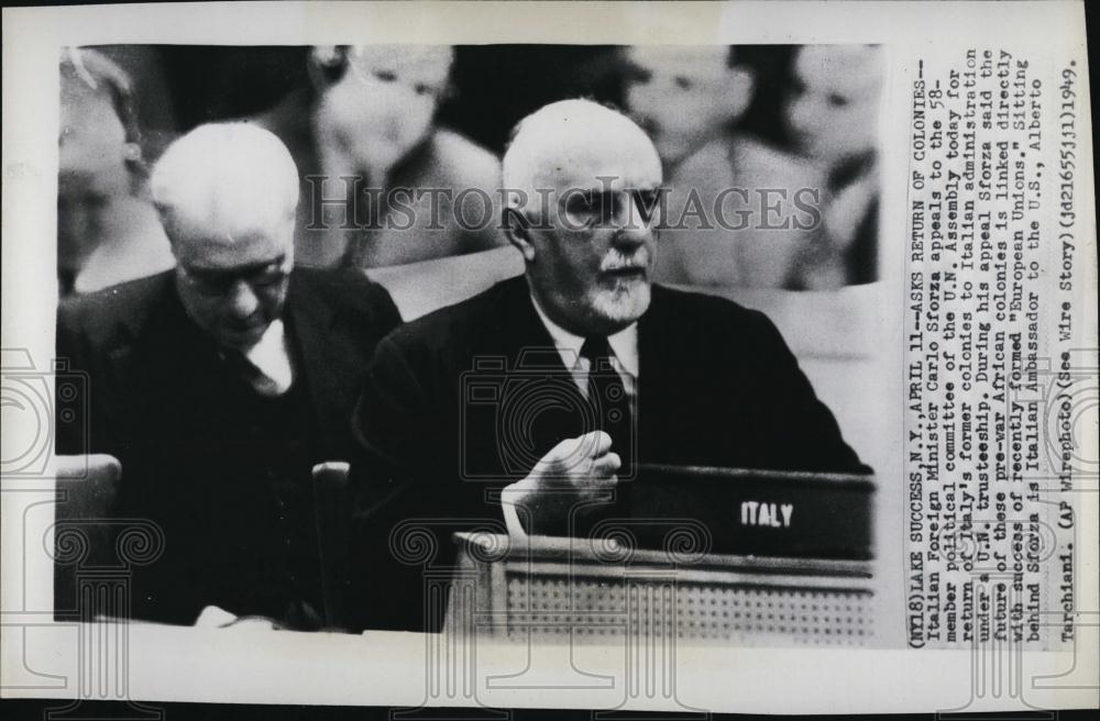 1949 Press Photo Italian FM Carlo Sforza asks UN for Italian colonies back - Historic Images