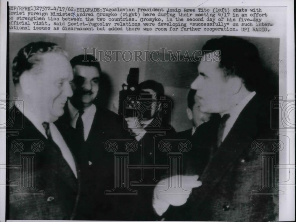 1962 Press Photo Yugoslavian Pres. Jozip Broz Tito, Soviet Andrei Gromyko - Historic Images