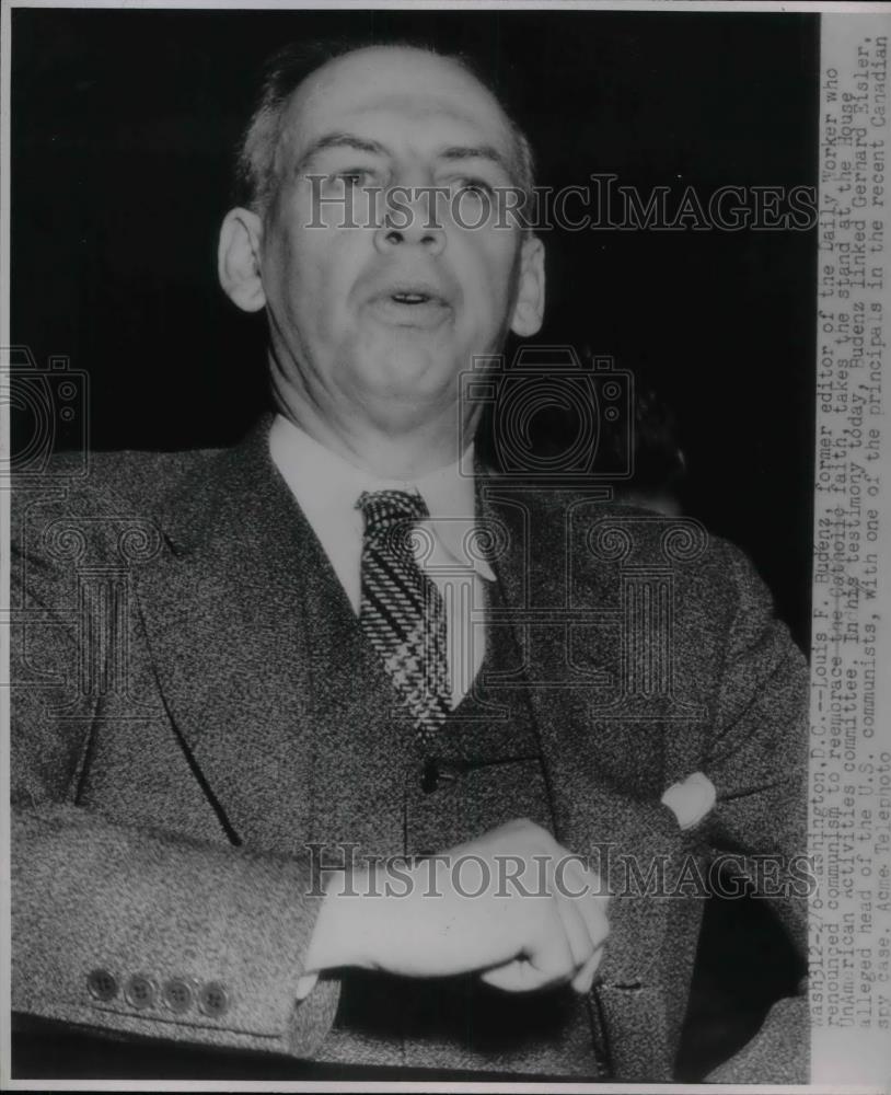 1947 Press Photo Louis Budenz,Editor of Daily Worker testified for US Communist. - Historic Images