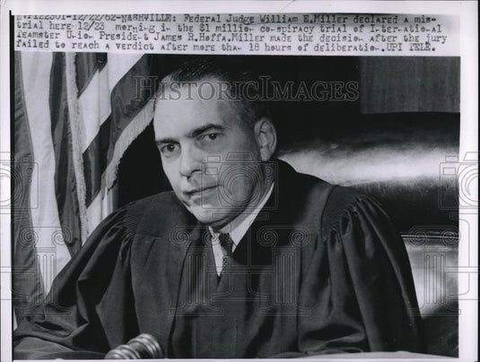1962 Press Photo Federal Judge William Miller declaring mistrial against Hoffa - Historic Images
