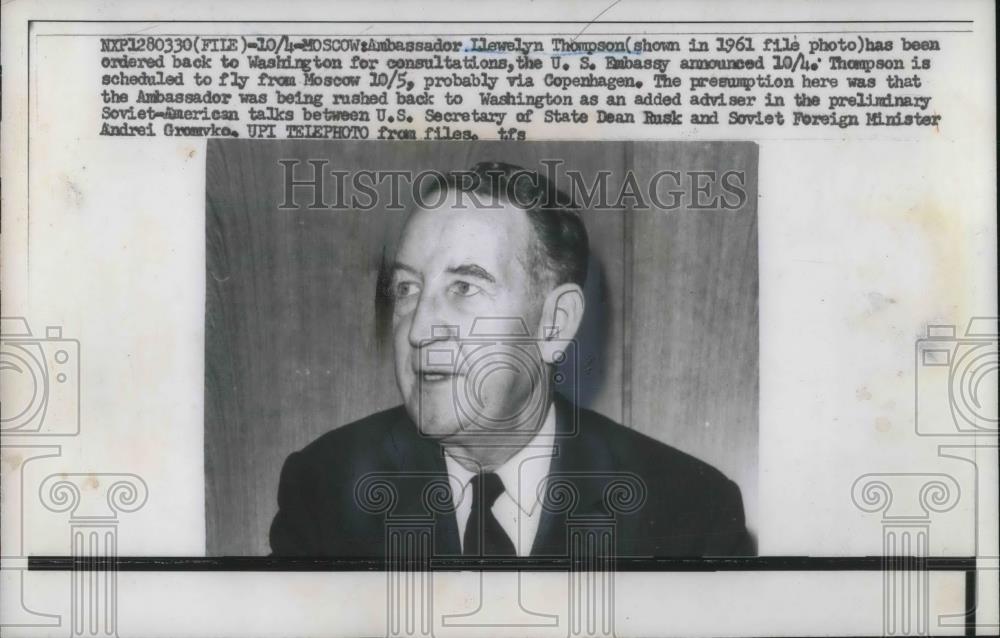 1961 Press Photo US Ambassador To Russia Llewelyn Thompson Ordered Back - Historic Images