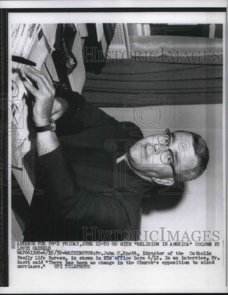 1952 Press Photo Father John C. Knott, Director of Catholic Family Life Bureau - Historic Images