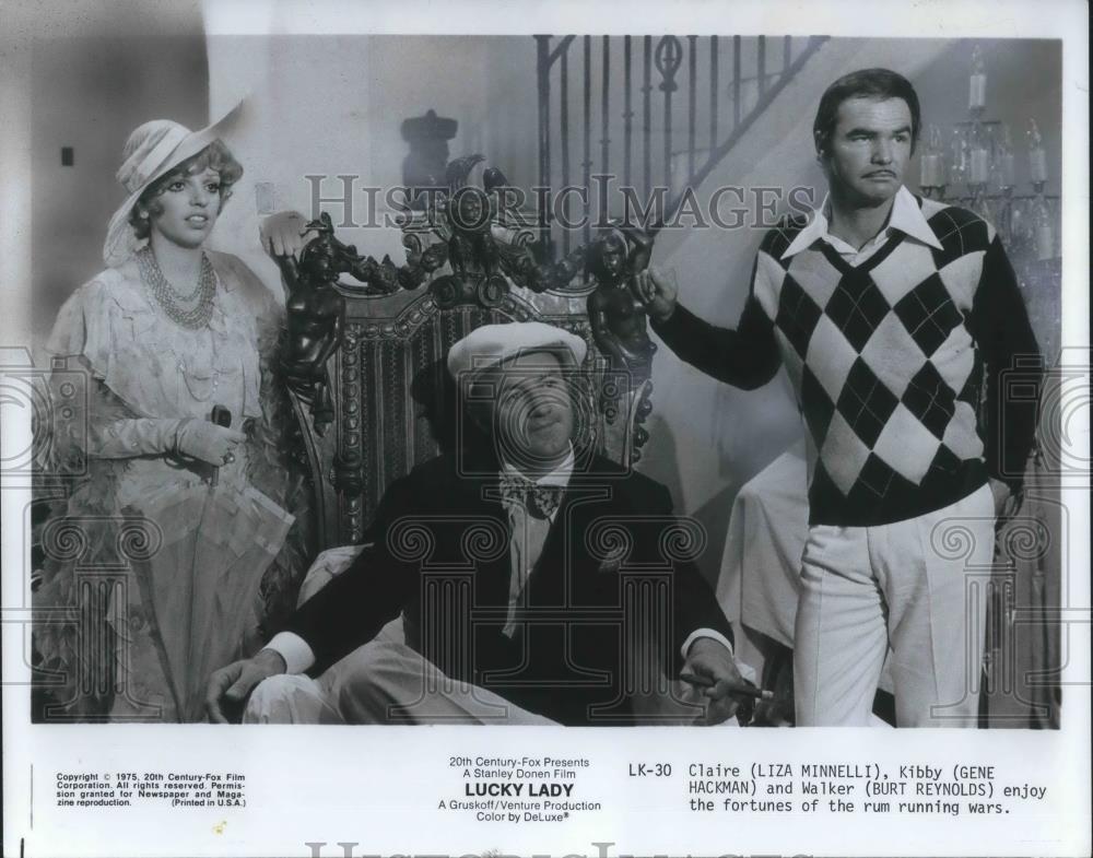 1975 Press Photo Liza Minnelli, Gene Hackman & Burt Reynolds in Lucky Lady - Historic Images