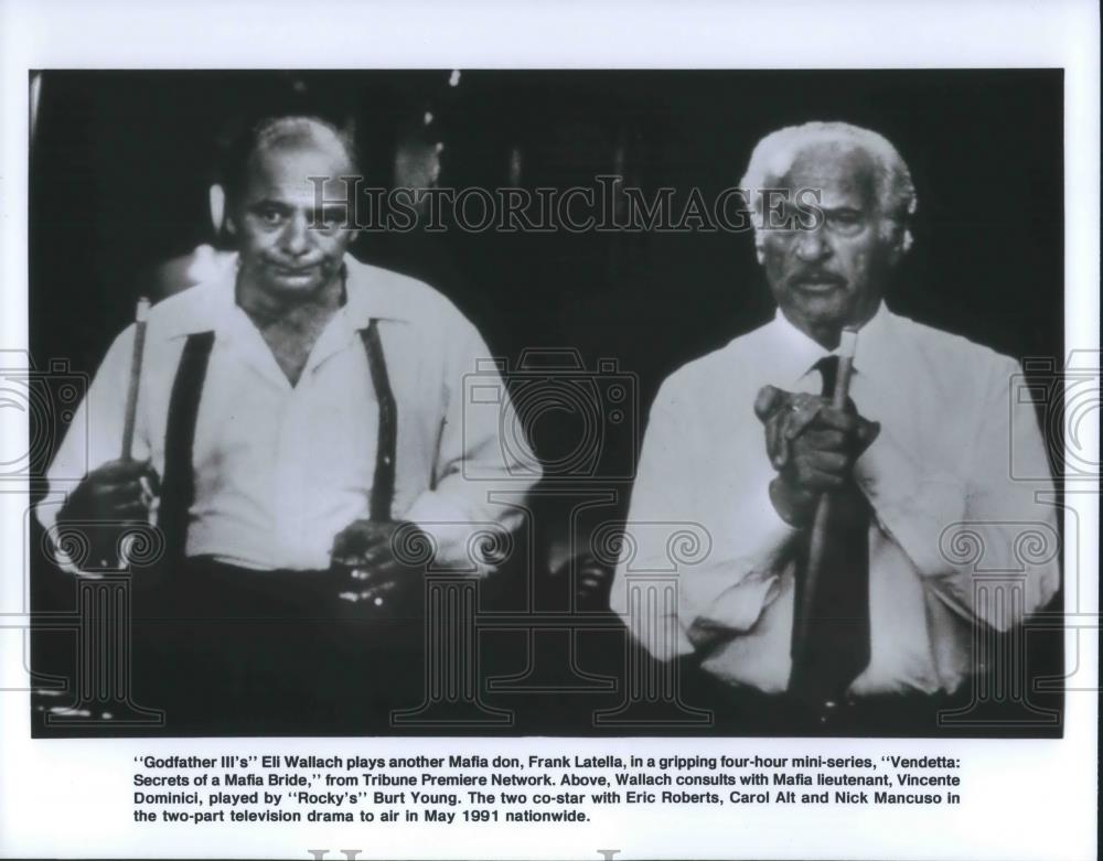 1991 Press Photo Eli Wallach Burt Young in Vendetta: Secrets of a Mafia Bride - Historic Images