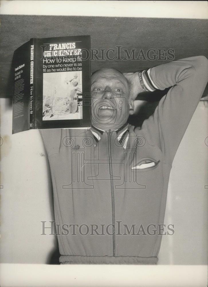 Press Photo Sir Francis Chichester&#39;How To Keep Fit By One Who Never Is As Fit As - Historic Images